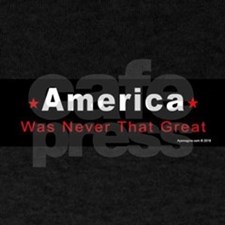 America Never Was Never Great