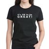 It's OK to be Great! T-Shirt